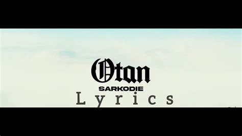 Sarkodie Otan (lyrics video) - YouTube