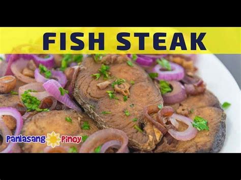 Fish Steak Recipe Filipino Style | Deporecipe.co