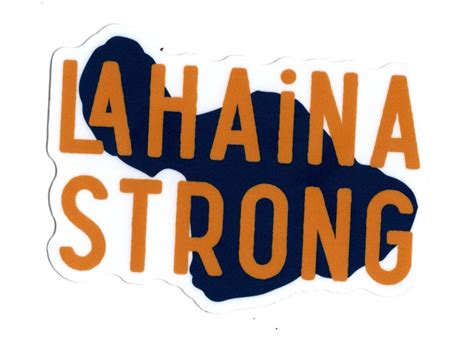 Lahaina Strong Sticker – mauitoyworks