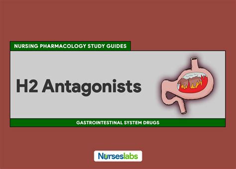 Histamine-2 Antagonists - Nurseslabs