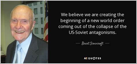 TOP 25 QUOTES BY BRENT SCOWCROFT (of 55) | A-Z Quotes