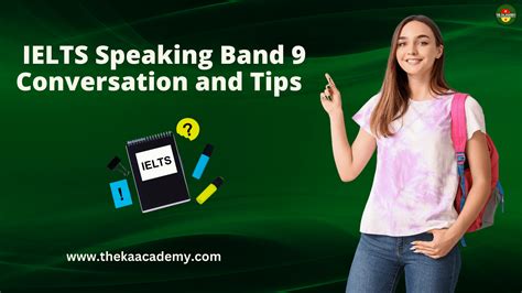 IELTS Speaking Band 9 Conversation and Tips - The KA Academy