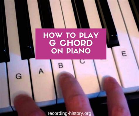 G Major Chord Piano: How To Learn and Play G Chord on Piano