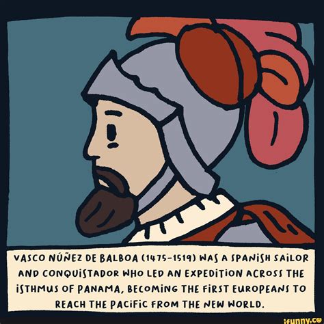 TN4.9- Vasco Nunez de Balboa - VASCO NUNEZ DE BALBOA (1475-1519) WAS A ...