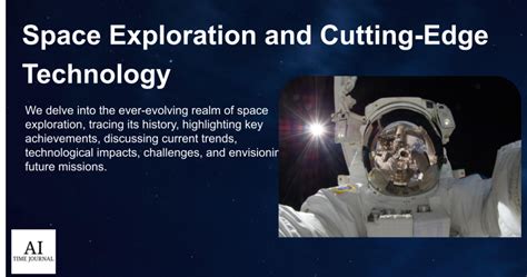 Advancements in Space Exploration and Cutting-Edge Technology