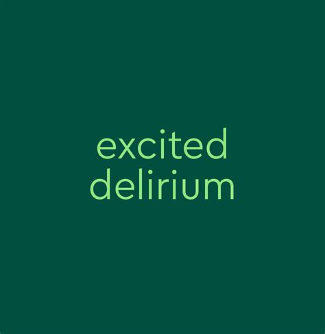 excited delirium | Meaning & Origin | Dictionary.com