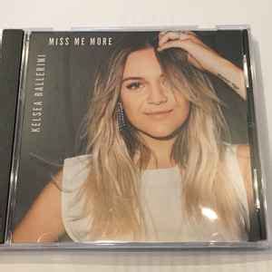 Kelsea Ballerini – Miss Me More (2018, CD) - Discogs