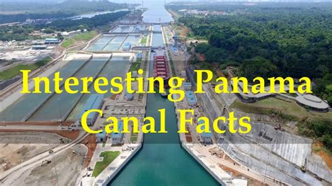 Cool Facts About The Panama Canal