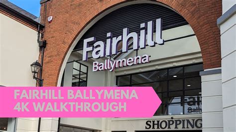 Fairhill Shopping Centre Ballymena Walking Tour: See Everything in 4k ...