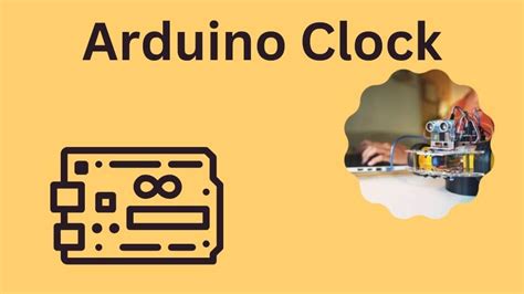 Arduino Clock Projects: Unleash Your Creativity