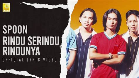 Spoon - Rindu Serindu Rindunya (Official Lyric Video) - YouTube Music