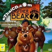 Brother Bear 2 (English soundtrack) [ VCD ] @ eThaiCD.com