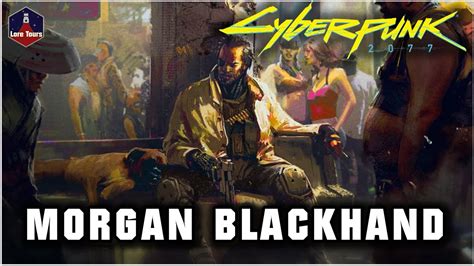 Who was Morgan Blackhand? - Cyberpunk Lore - YouTube