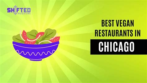 10 Best Vegan Restaurants in Chicago | Shifted Magazine