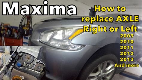 Nissan Maxima Drivers or passenger side CV axle replacement full guide ...