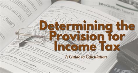 Determining the Provision for Income Tax: A Guide to Calculation