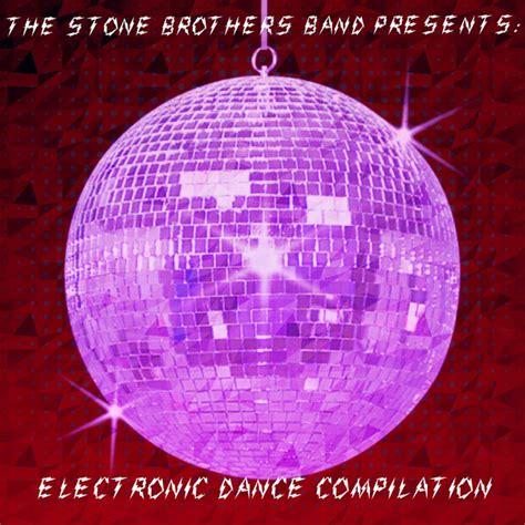 Electronic Dance Compilation | The Stone Brothers Band