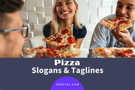 855 Catchy Pizza Slogans and Taglines to Make You Hungry - Soocial