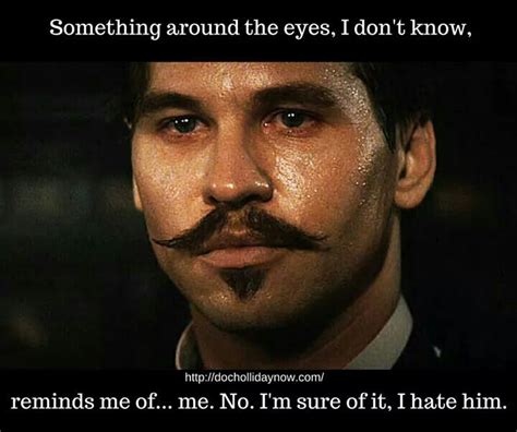 Quote by Doc Holiday | Tombstone movie quotes, Tombstone movie, Doc ...