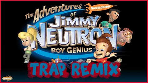 Jimmy Neutron "Theme Song" | TRAP REMIX - YouTube