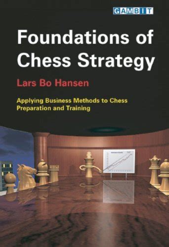 Foundations of Chess Strategy - Chess Book Review - The best way to ...