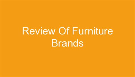 Review Of Furniture Brands