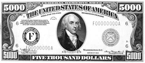 Currency: 5,000 Dollar Bill. /Npresident James Madison On The Front Of ...