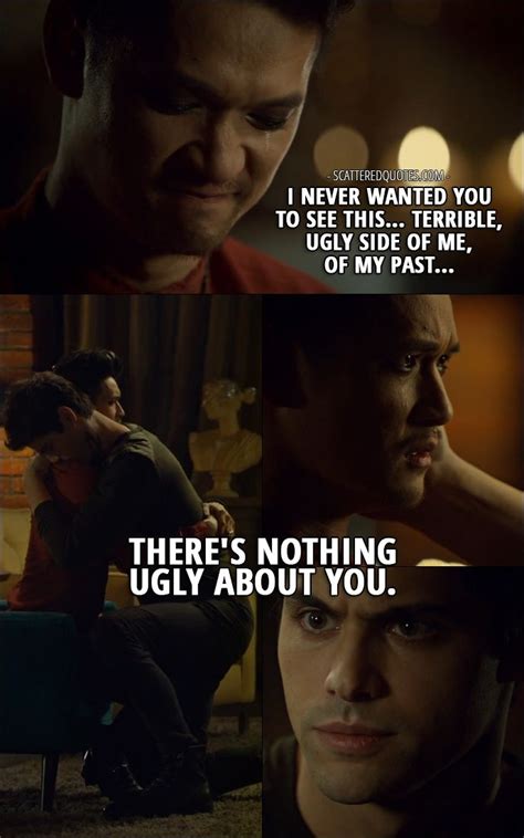 Quote from Shadowhunters 2x15 │ Magnus Bane: I never wanted you to see ...