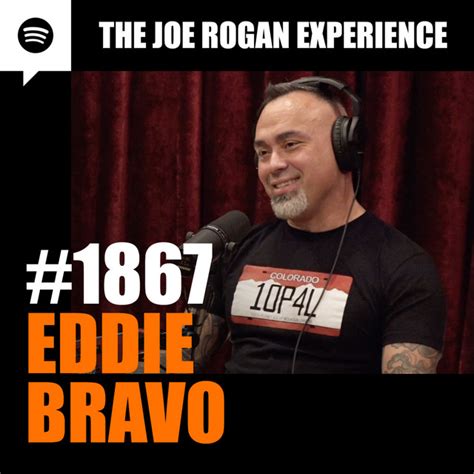 #1867 - Eddie Bravo – The Joe Rogan Experience – Podcast – Podtail