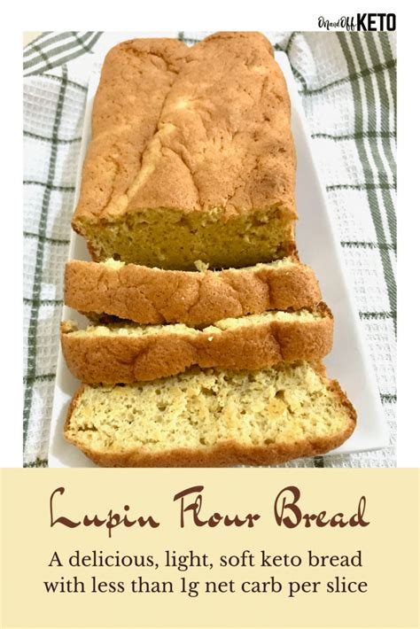 Decadently Sweet Lupin Flour Bread - Almost Zero Carb Bread! - On and ...