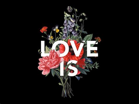 Love Is | Floral typography, Flower text, Flower typography