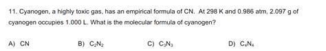 Solved Cyanogen, a highly toxic gas, has an empirical | Chegg.com