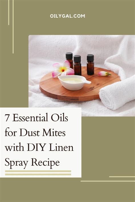 7 Essential Oils for Dust Mites with DIY Linen Spray Recipe - Oily Gal