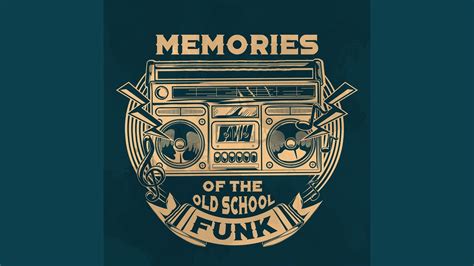 Memories of the Old School Funk - YouTube