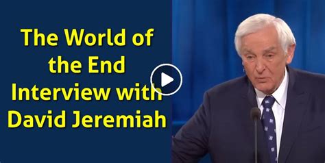 Watch The World of the End Interview with Dr. David Jeremiah