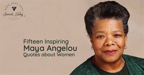 Fifteen Inspiring Maya Angelou Quotes about Women - idscreate.com