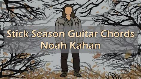 Stick Season Chords | Noah Kahan » Chords And Lyric