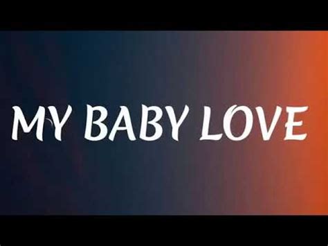 My Baby Love song popular music in YouTube - YouTube