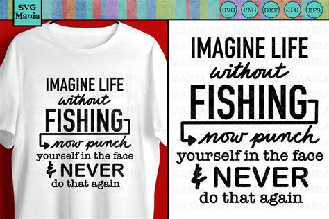 Funny Fishing Quote SVG File, Fishing Shirt SVG File, SVG (378332 ...