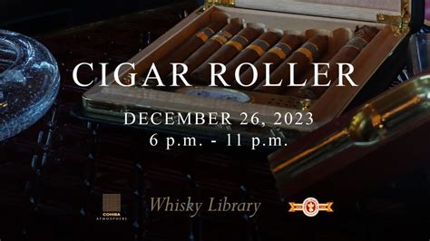 Cigar Roller Event , Whisky Library at Sora skybar in Rosewood hotel ...