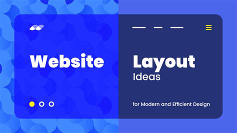 Website Layout Ideas for Modern and Efficient Design