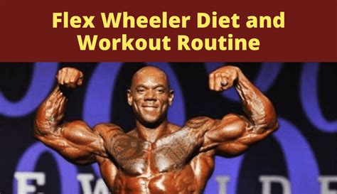 Flex Wheeler Diet and Workout Routine – Iron Built Fitness