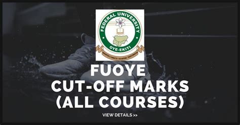 FUOYE Cut-Off Mark For 2023/2024 Admission (Departmental) • NGScholars