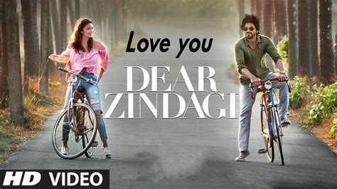 Love You Zindagi Lyrics from Dear Zindagi - YouTube