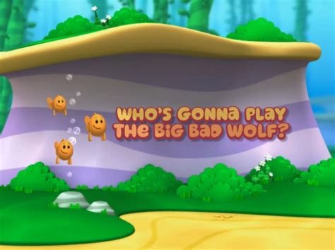 Who's Gonna Play the Big Bad Wolf? | Bubble Guppies Wiki | Fandom