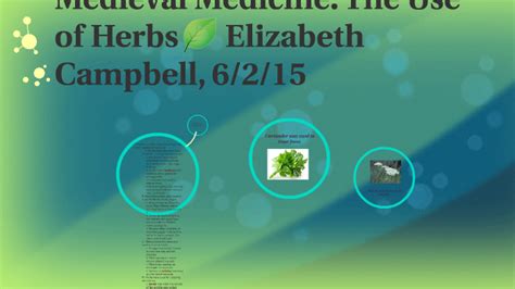 Medieval Medicine: The Use of Herbs by Elizabeth Campbell on Prezi