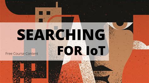 Searching for IoT | Shodan, OSINT & IoT Devices [FREE COURSE CONTENT ...