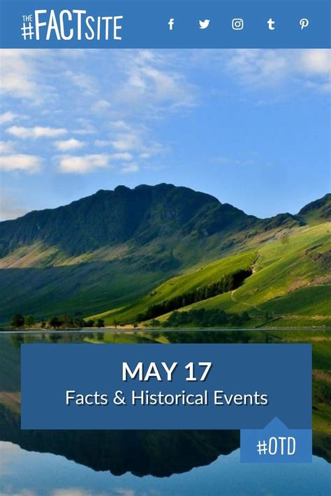 May 17: Facts & Historical Events On This Day - The Fact Site