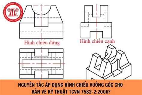 Nguyên tắc áp dụng hình chiếu vuông góc cho bản vẽ kỹ thuật TCVN 7582-2 ...