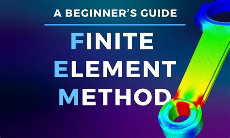 The Finite Element Method (FEM) – A Beginner's Guide